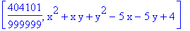 [404101/999999, x^2+x*y+y^2-5*x-5*y+4]